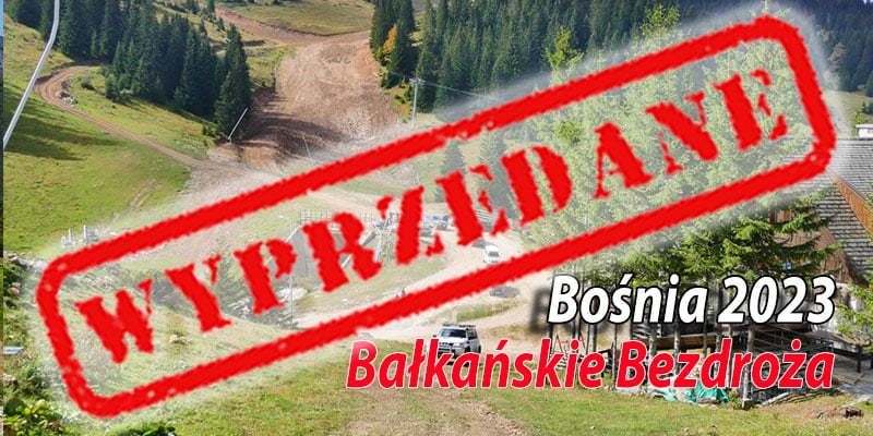 Bośnia 2023 - wyprzedane